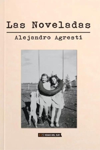 Libro - Las Noveladas - Alejandro Agresti, De Agresti, Alej