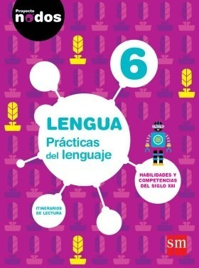 Lengua 6 S M Practicas Del Lenguaje (proyecto Nodos) (noved