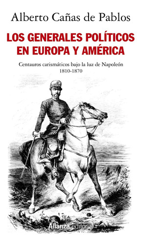 Los Generales Políticos En Europa Y América 1810-70 -   - *