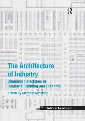 Libro The Architecture Of Industry : Changing Paradigms I...
