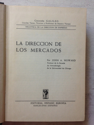 La Direccion De Los Mercados: John A. Howard