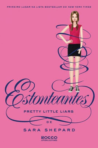 Estonteantes: Pretty Little Liars I Vol. 11, De Shepard, Sara. Editora Rocco Jovens Leitores, Capa Mole, Edição 1ª Edição - 2014 Em Português