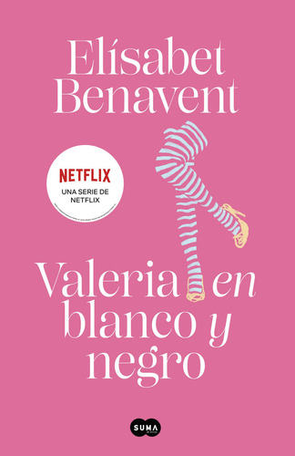 Valeria En Blanco Y Negro Saga Valeria 3 - Benavent, Elí...