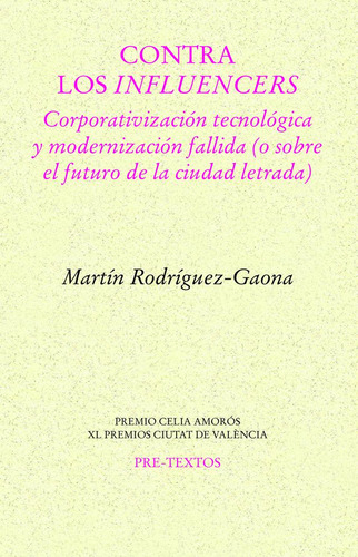 Contra Los Influencers, De Rodriguez Gaona, Martin. Editorial Pre-textos, Tapa Blanda En Español