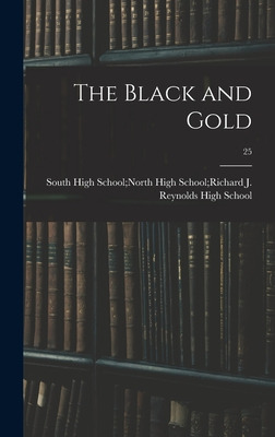 Libro The Black And Gold; 25 - South High School North Hi...