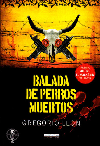 Balada de perros muertos: Balada de perros muertos, de Gregorio León. Serie 8497637206, vol. 1. Editorial Ediciones Gaviota, tapa blanda, edición 2009 en español, 2009