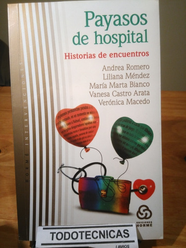 Payasos De Hospital. Historias De Encuentros  A.romero  -hm-