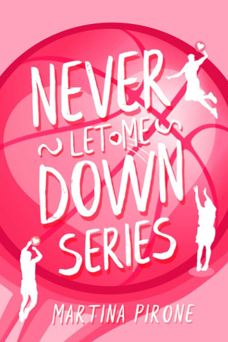 Libro: Never Let Me Down Series: Three Point Shot - Slam Dun
