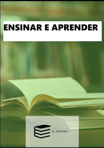 Ensinar E Aprender, De Claudinéia Ricardo Pinheiro Et Al.. Série Não Aplicável, Vol. 1. Editora Clube De Autores, Capa Mole, Edição 1 Em Português, 2020