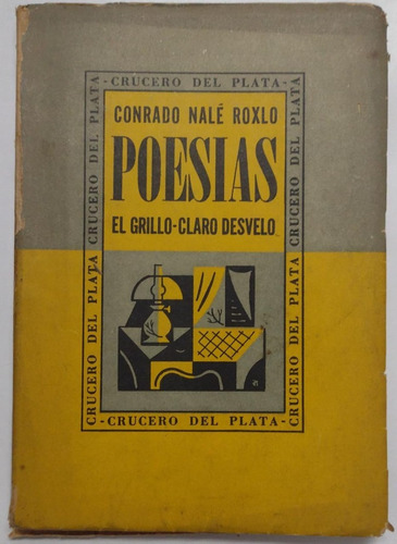 Poesias-el Grillo-claro Desvelo, Conrado Nale Roxlo