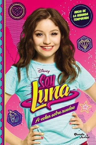 Libro - Soy Luna 5 A Volar Sobre Ruedas - Jimenez Paco (pap