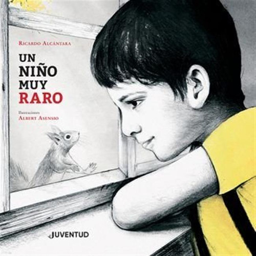 Un Niño Muy Raro - Ricardo Alcantara/albert Asensio