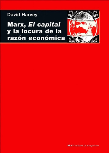 Marx  El Capital Y La Locura De La Razón Económica 