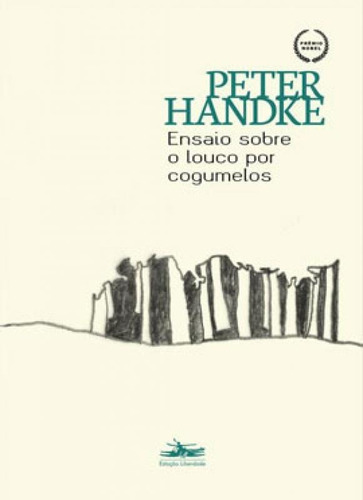 Ensaio Sobre O Louco Por Cogumelos, De Handke, Peter. Editora Estação Liberdade, Capa Mole Em Português