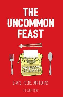 Libro The Uncommon Feast - Eileen Chong