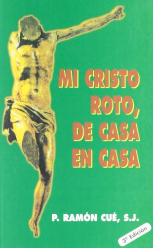 Mi Cristo Roto, De Casa En Casa (edibesa De Bolsillo) / Cué 