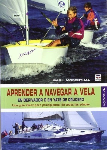 Aprender A Navegar A Vela : Basil Mosenthal, De Cristina Puya Canomanuel. Editorial Ediciones Tutor, S.a. En Español
