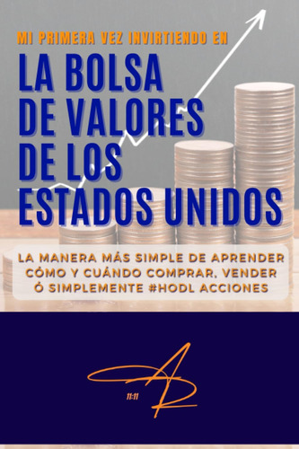 Libro: Mi Primera Vez Invirtiendo En La Bolsa De Valores De