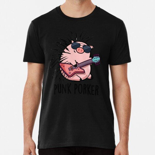 Remera Punk Porker Rocker Funny Pig Puns Algodon Premium