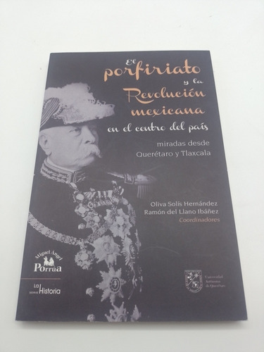 El Porfiriato Y La Revolución Mexicana Solis Y R. Del Llano 