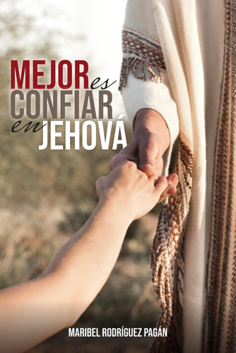 Libro: Mejor Es Confiar En Jehova (spanish Edition)