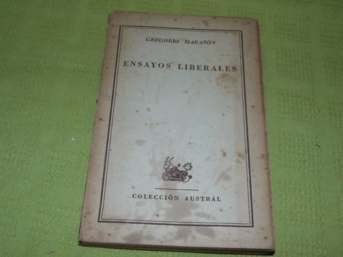 Ensayos Liberales - Gregorio Marañón - Col. Austral