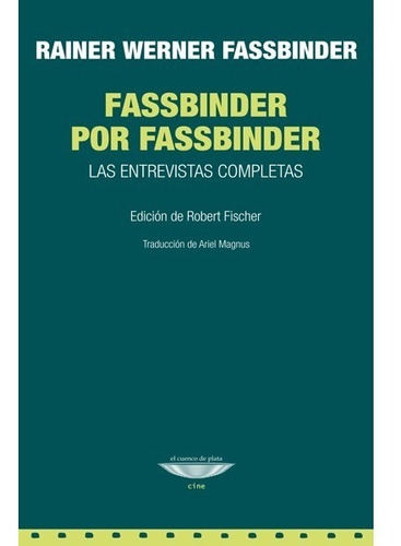 Fassbinder Por Fassbinder Entrevistas - Cuenco De Plata