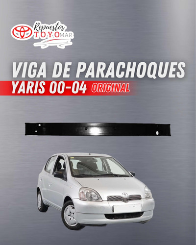 Viga De Parachoques Toyota Yaris 00-04 Original Toyota