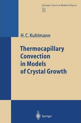 Libro Thermocapillary Convection In Models Of Crystal Gro...