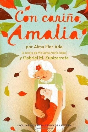 Con Cariño, Amalia (love, Amalia) - Ada, Alma Flor, de Ada, Alma Flor. Editorial Atheneum Books for Young Readers en español