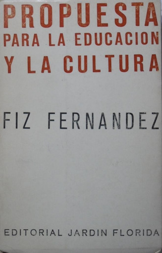 Propuesta Para La Educación Y La Cultura Fiz Fernández