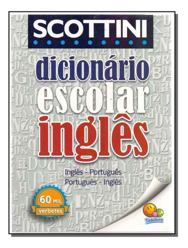 Scottini - Dicionario Escolar Ingles