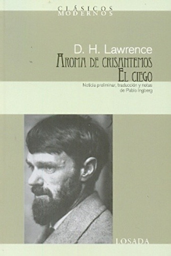 Aroma De Crisantemo / El Ciego - David Herbert Lawrence, de Lawrence, David Herbert. Editorial Losada, tapa blanda en español, 2012