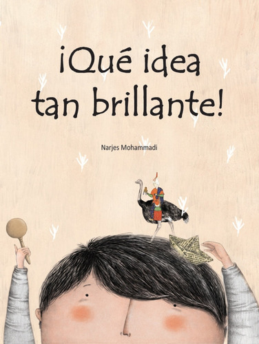Ãâ¡que Idea Tan Brillante!, De Mohammadi, Narjes. Editorial La Maleta Ediciones, Tapa Dura En Español