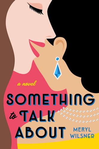 Something To Talk About - Wilsner, Meryl