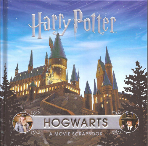 Harry Potter Hogwarts: A Movie Scrapbook Kel Ediciones