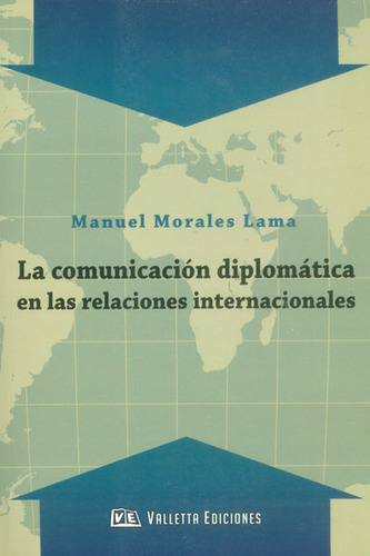 Comunicación Diplomática En Las Relaciones Internacionale, De Manuel Morales Lama. Serie 9507433504, Vol. 1. Editorial Distrididactika, Tapa Blanda, Edición 2012 En Español, 2012