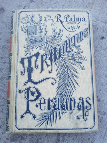 Tradiciones Peruanas - Palma Ricardo - Año 1896 - Tomo Iv