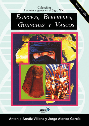 Egipcios, Bereberes, Guanches Y Vascos, De Jorge Alonso García Y Antonio Arnáiz Villena. Editorial Acci, Tapa Blanda En Español, 2016