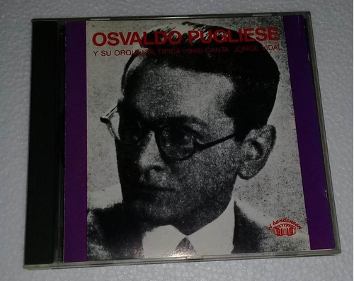 Osvaldo Pugliese Y Su Orquesta - 1949 - Jorge Vidal Cd Kktus