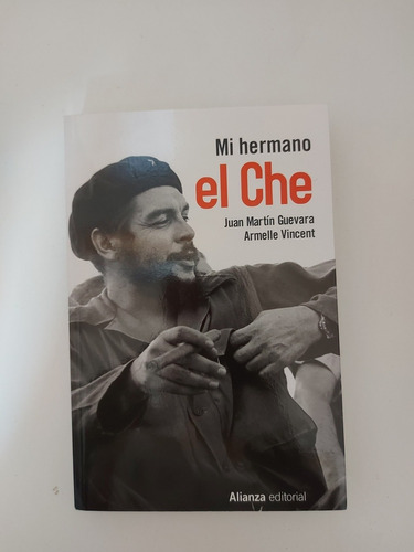  Mi Hermano El Che - Juan Martín Guevara