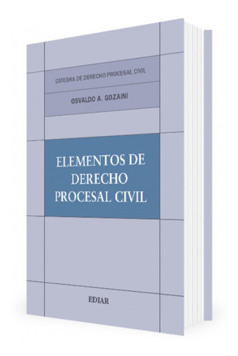 Elementos De Derecho Procesal Civil - Gozaíni, O. 