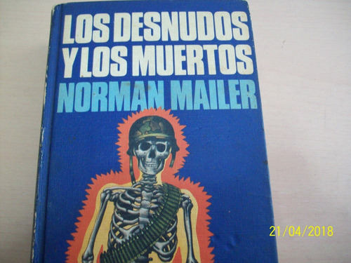 Norman Mailer. Los Desnudos Y Los Muertos,1976