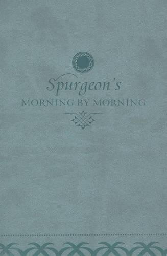 Morning By Morning A New Edition Of The Classic Devotional B