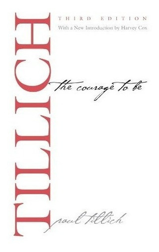 The Courage To Be: Third Edition (the Terry Lectur..., de Paul Tillich. Editorial Yale University Press en inglés