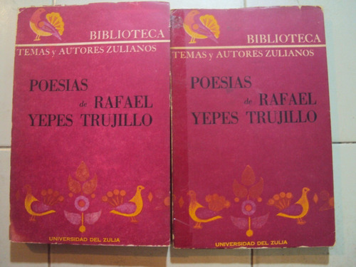 Poesias De Rafael Yepes Trujillo. Tomos I - Ii.