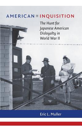 Libro American Inquisition: The Hunt For Japanese America...