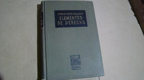 Elementos De Derecho , Efrain Moto Salazar , Año 1962