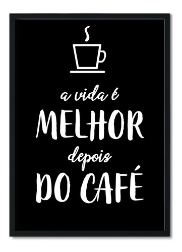 Quadro Com Vidro Café Coffee Frase Sala Quarto Escritório