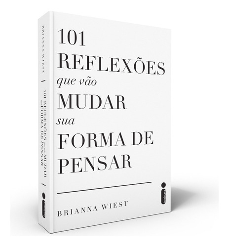 Livro 101 Reflexões Que Vão Mudar Sua Forma De Pensar